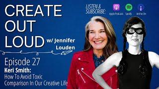 How To Avoid Toxic Comparison In Our Creative Life w/ Keri Smith