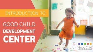 Introduction to Good Child Development Center