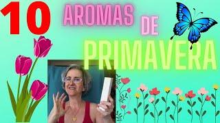 ¡ AROMAS PRIMAVERALES y ESTIVALES OBLIGADOS en mi colección de PERFUMES !