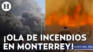 ¡Impactantes imágenes! Reportan incendios simultáneos en la zona metropolitana de Monterrey