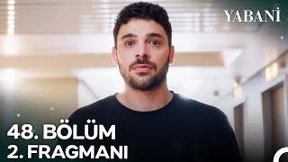 Yabani 48. Bölüm 2. Fragmanı | Alaz...