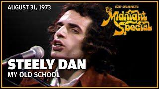 My Old School - Steely Dan | The Midnight Special