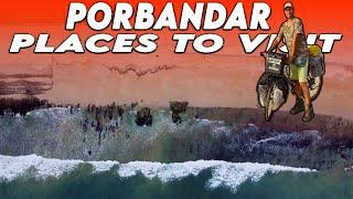 PORBANDAR - Places To Visit | Tourist Places In Porbandar - New Video  #campingtravellerindia