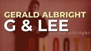 Gerald Albright - G & Lee (Official Audio)