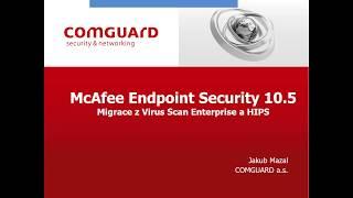 COMGUARD Webex: McAfee Přechod k Endpoint Security 10 může být snazší než se zdá