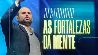 Destruindo as Fortalezas da Mente | JB Carvalho