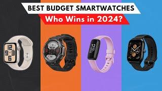 Best Budget Smartwatches 2024 [watch before you buy]