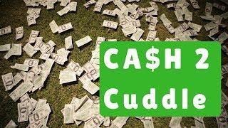 Cuddle Money!