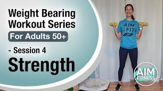 Session 4: Strength - Weight Bearing Workout Series