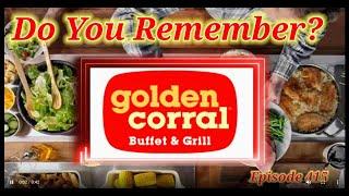 Do You Remember Golden Corral?