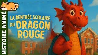 La Rentrée Scolaire du Dragon RougeHistoire Pour Dormir | le courage dans les moments difficiles