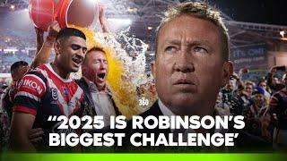 'Roosters will struggle to make the 8' Trent Robinson's 2025 challenge | NRL 360 | Fox League