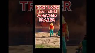 FORTNITE WRECKED FIRST LOOK TRAILER #fortnite #fortniteupdate #fortnitetrailer