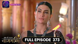 Ishq Ki Dastaan Naagmani | Full Episode 373 | Dangal TV