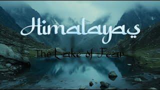 Himalayas. The Lake of fear