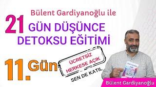 21 Günde Düşünce Detoksu 11. Gün