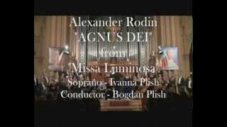 Alexander Rodin "AGNUS DEI" from "MISSA LUMINOSA"