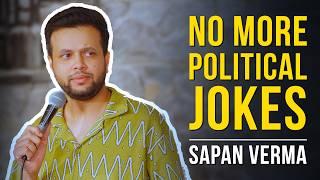 No More Political Jokes | Scary Stand Up Comedy Story by Sapan Verma