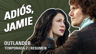 Outlander | Temporada 2 | JAMIE y CLAIRE SE DESPIDEN | RESUMEN