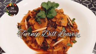 Shaljam and soya leaf recipe | Turnip and Dill Leaves | JM Cucina