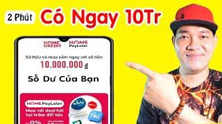 Cách Đăng Ký Home Paylater Nhận 10Tr Cực Dễ - Rút về Ngân Hàng