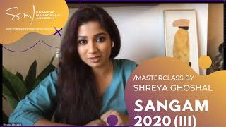 SANGAM 2020 Session III - Teachers Awards by Shreya Ghoshal & Master Class