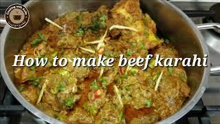 How to make the perfect beef karahi at home