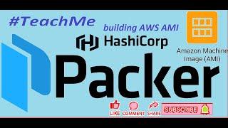 HashiCorp Packer for Beginners || Build AWS AMI || Part - I