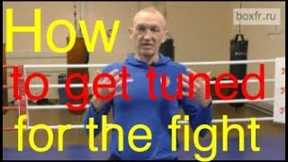 Boxing: how to tune yourself for the fight