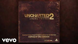 Greg Edmonson - A Rock and a Hard Place | Uncharted 2: Among Thieves (Original Soundtrack)
