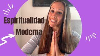 Espiritualidad Moderna. No es el concepto sino el Resultado de lo que te vas a convertir.