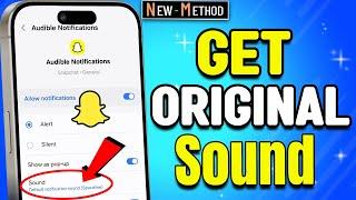 How to Get Original Snapchat Notification Sound 2024 [New Update]