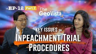 [THE GEOVISTA] Impeachment trial procedures and key issues (탄핵 심판 절차는?)