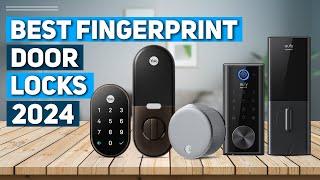 Best Fingerprint Door Lock 2024 - Top 5 Best Fingerprint Door Locks 2024