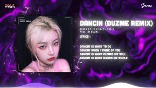 Dancin - Aaron Smith (Duzme Remix) | Get up on the floor...Nhạc HOT Trend Tik Tok 2022