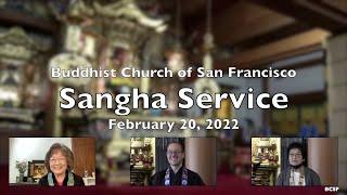 Sangha Service — February 20, 2022 — Buddhist Church of San Francisco