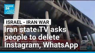 Iran state TV asks people to delete Instagram, WhatsApp from phones • FRANCE 24 English