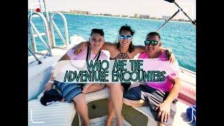 WHO ARE THE ADVENTURE ENCOUNTERS | Family Adventure | Orlando Florida