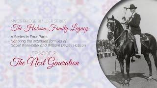 The Hobson Family Legacy: Ep. 2 — The Next Generation