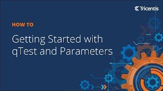 Getting Started with qTest and Parameters