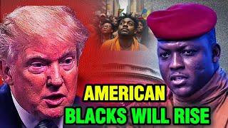 MUST SEE: Don't Threaten American Blacks | Ibrahim Traore's Warning To Donald Trump (Part 2)