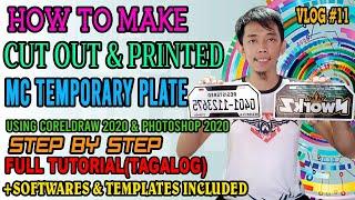 HOW TO MAKE CUT OUT & PRINTED MC TEMPORARY PLATE  STEP BY STEP FULL TUTORIAL(TAGALOG) +SOFTWARES