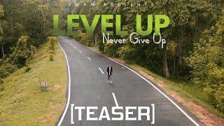 LEVEL UP - SWAM | RAHUL KAVIYA [OFFICIAL TEASER] PROD BY T.J 18 BEATZ / DAKU