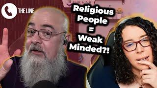 Are Believers WEAK MINDED?! | Matt Dillahunty & Josie Caballero