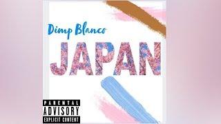 Dimp Blanco - Japan (Official Audio)(Explicit)