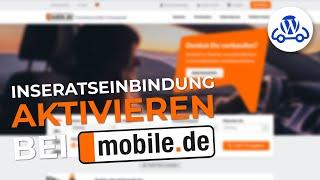 Tutorial: mobile.de Inseratseinbindung aktivieren - Wordpress 2023