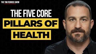 The 5 Pillars of Health and Performance | Dr. Andrew Huberman | The Tim Ferriss Show