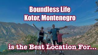 Review: Boundless Life Montenegro Location is BEST for...