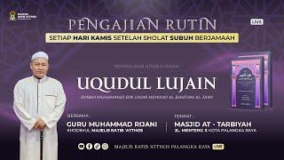 KAJIAN KITAB UQUDUL LUJAIN | GURU MUHAMMAD RIJANI / 19 SEPTEMBER 2024