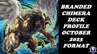 Yugioh! *NEW* BRANDED CHIMERA DECK PROFILE! OCTOBER 2023 FORMAT!